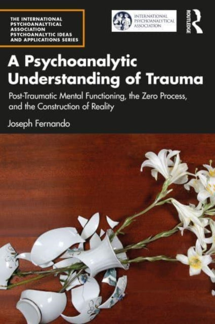 Psychoanalytic Understanding Of Trauma
