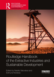 Routledge Handbook Of The Extractive In By Yakovleva  Natalia
