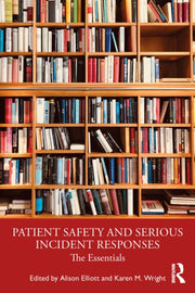 Patient Safety And Serious Incident Res By Elliot  Alison