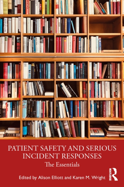 Patient Safety And Serious Incident Res By Elliot  Alison