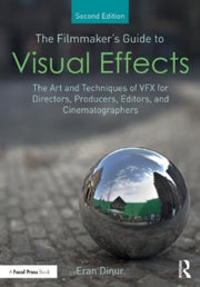 Filmmakers Guide To Visual Effects By Dinur, Eran