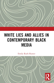 White Lies And Allies In Contemporary B