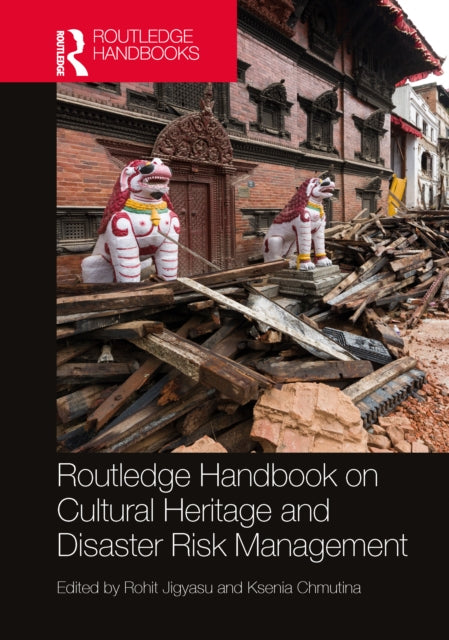 Routledge Handbook On Cultural Heritage By Jigyasu  Rohit