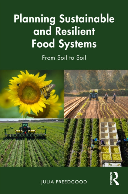 Planning Sustainable And Resilient Food By Freedgood  Julia