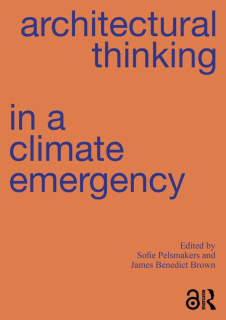 Architectural Thinking In A Climate Eme