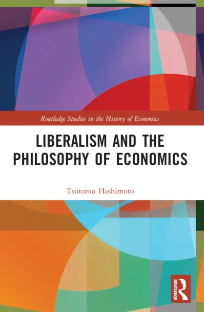 Liberalism And The Philosophy Of Econom By Hashimoto  Tsutomu