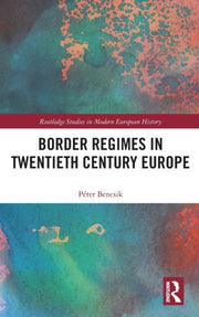 Border Regimes In Twentieth Century Euro