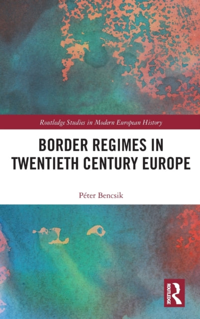Border Regimes In Twentieth Century Euro