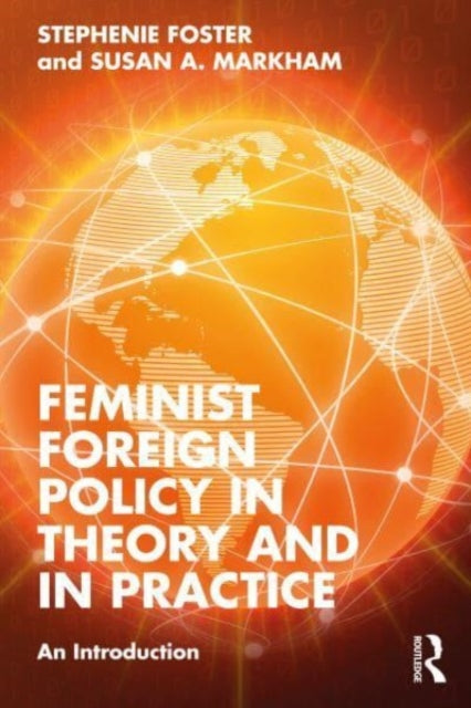 Feminist Foreign Policy In Theory & In P