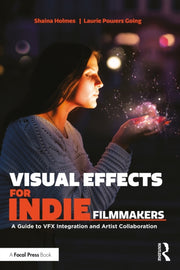 Visual Effects For Indie Filmmakers
