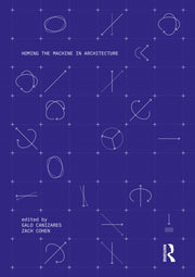 Homing The Machine In Architecture
