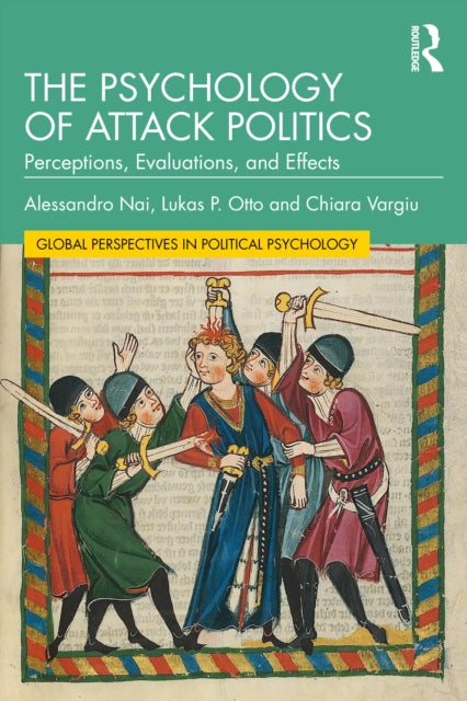 Psychology Of Attack Politics By Nai  Alessandro