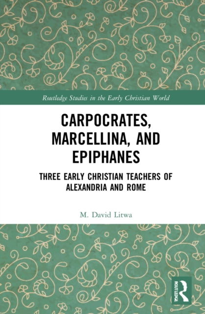 Carpocrates Marcellina & Epiphanes
