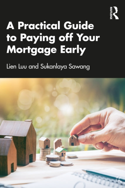 Practical Guide To Paying Off Your Mort