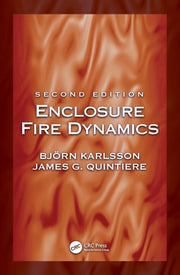 Enclosure Fire Dynamics Second Edition