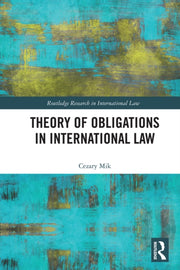 Theory Of Obligations In International By Mik  Cezary