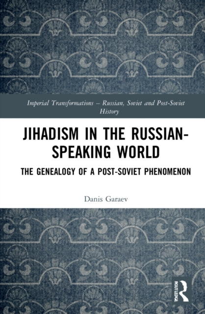 Jihadism In The Russian-speaking World