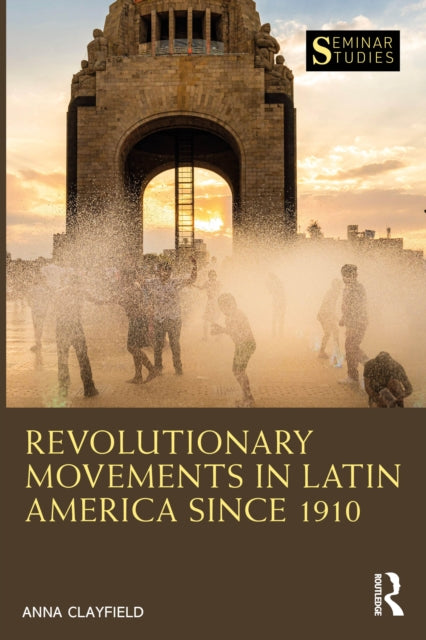 Revolutionary Movements In Latin Americ