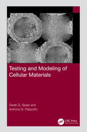 Testing And Modeling Of Cellular Materi