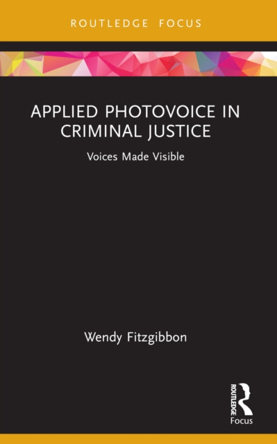 Applied Photovoice In Criminal Justice