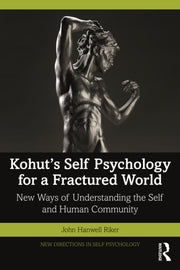 Kohuts Self Psychology For A Fractured W
