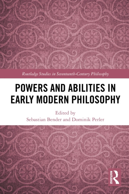 Powers And Abilities In Early Modern Ph