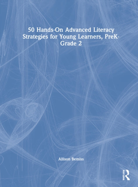 50 Handson Advanced Literacy Strategies