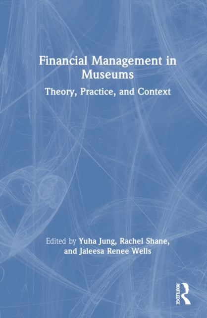 Financial Management In Museums By Jung  Yuha