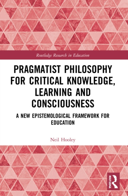 Pragmatist Philosophy For Critical Know