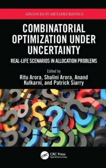 Combinatorial Optimization Under Uncerta