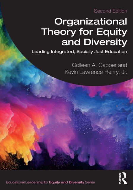 Organizational Theory For Equity And Di By Capper  Colleen A.