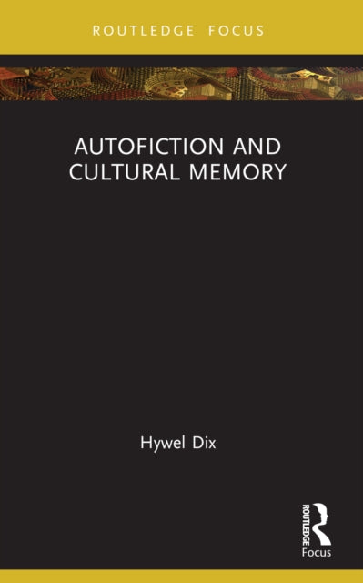 Autofiction And Cultural Memory