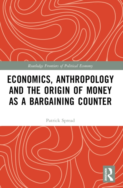 Economics Anthropology And The Origin
