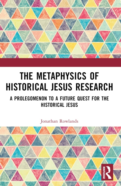 Metaphysics Of Historical Jesus Researc