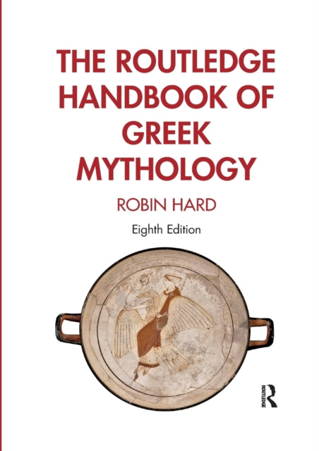 Routledge Handbook Of Greek Mythology By Hard, Robin