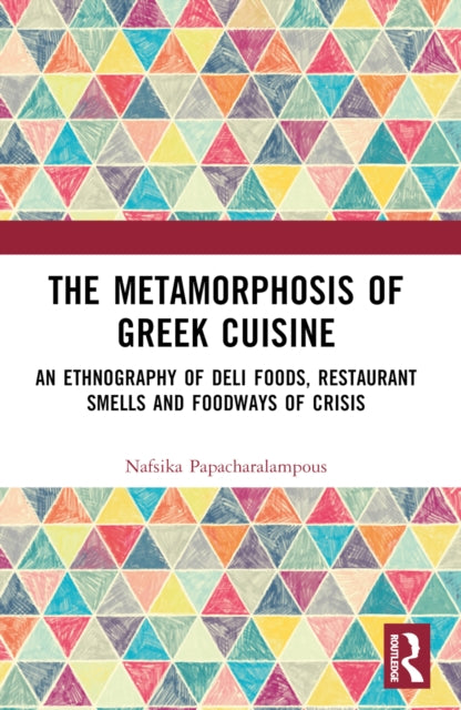 Metamorphosis Of Greek Cuisine By Papacharalampous  Na
