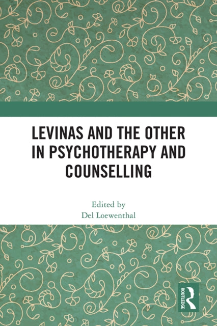 Levinas And The Other In Psychotherapy By Loewenthal  Del