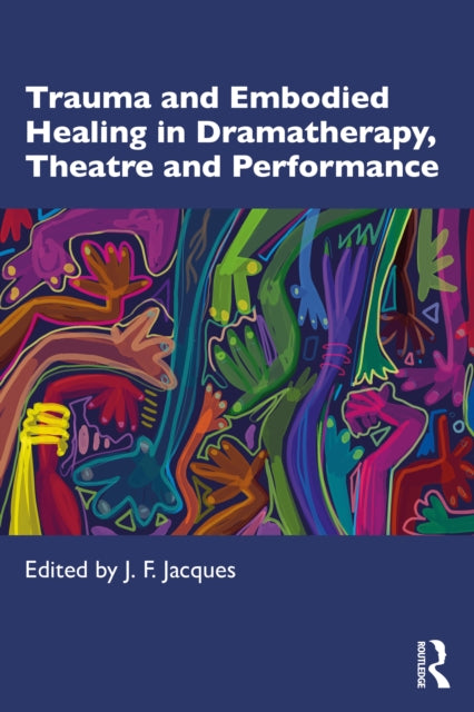 Trauma & Embodied Healing In Dramatherap