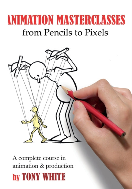 Animation Masterclasses From Pencils To