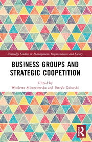 Business Groups And Strategic Coopetiti