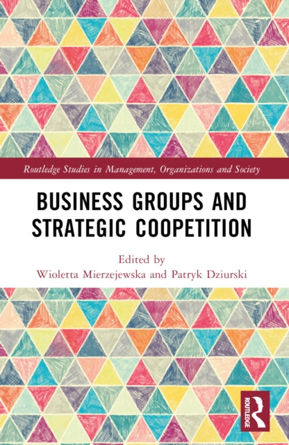 Business Groups And Strategic Coopetiti