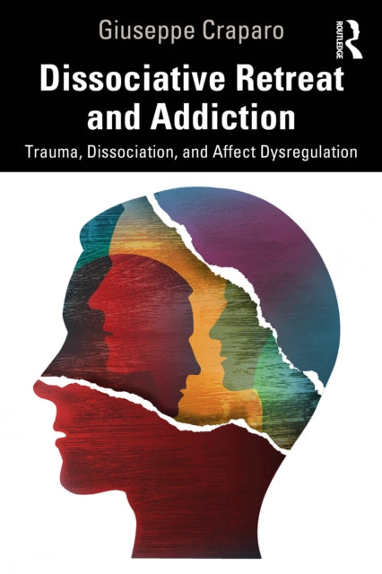 Dissociative Retreat And Addiction By Craparo  Giuseppe