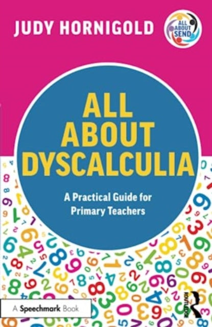 All About Dyscalculia A Practical Guide