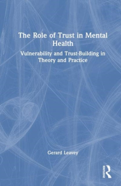 Role Of Trust In Mental Health By Leavey  Gerard