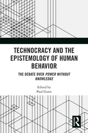 Technocracy And The Epistemology Of Hum By Gunn  Paul