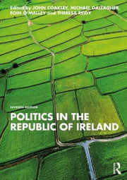 Politics In The Republic Of Ireland By Coakley, John (ed)
