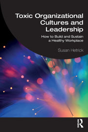 Toxic Organisational Cultures & Leadersh