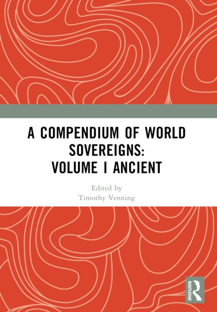 Compendium Of World Sovereigns Volume