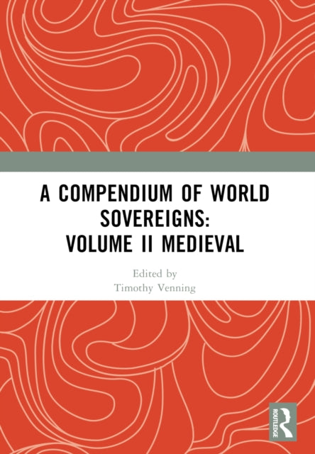 Compendium Of Medieval World Sovereigns