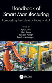 Handbook Of Smart Manufacturing
